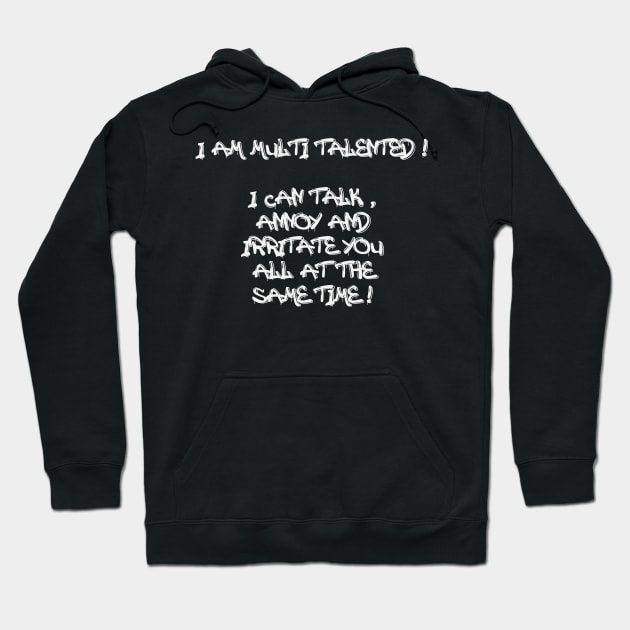 I am multi talented! Hoodie by PseudoSaints